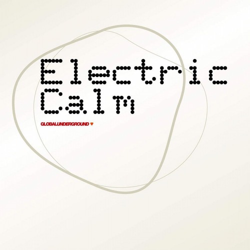 VA - Global Underground - Electric Calm Vol. 1