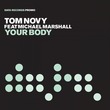 Tom Novy, Michael Marshall - Your Body