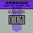 Armando - 100 % Of Disin U - Remixes Armando - 100 % Of Disin U - Remixes