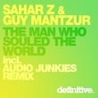 Sahar Z, Guy Mantzur - The Man Who Souled The World