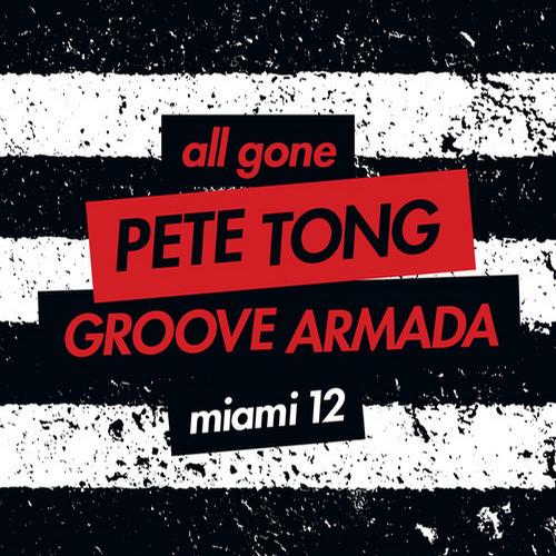 VA - All Gone Pete Tong & Groove Armada Miami '12