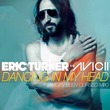 Eric Turner - Dancing in My Head (Avicii's Been Cursed Remix) [Eric Turner vs. Avicii]