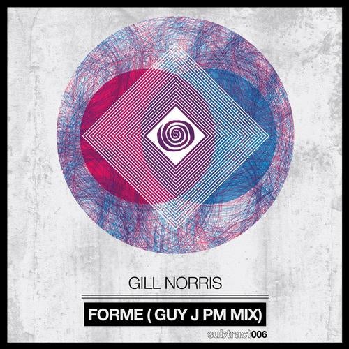 Gill Norris - Forme (Guy J PM Mix)