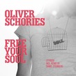 Oliver Schories - Free Your Soul Oliver Schories - Free Your Soul