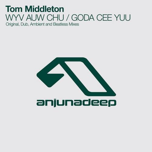 Tom Middleton - WYV AUW CHU / GODA CEE YUU