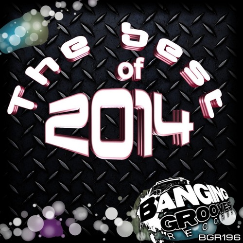VA - The Best Of 2014 [Banging Grooves Records ]