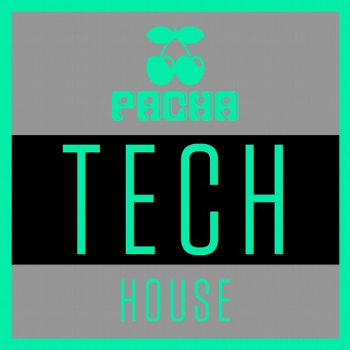 VA - Pacha Tech House [My House Is Your House] FLAC