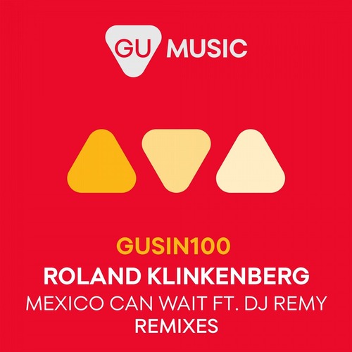 Roland Klinkenberg, DJ Remy - Mexico Can Wait