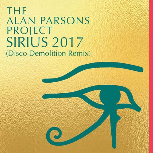 The Alan Parsons Project � Sirius 2017 (Disco Demolition Remix)