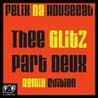 Felix Da Housecat - The Glitz Part Deux Remix Edition Felix Da Housecat - The Glitz Part Deux Remix Edition