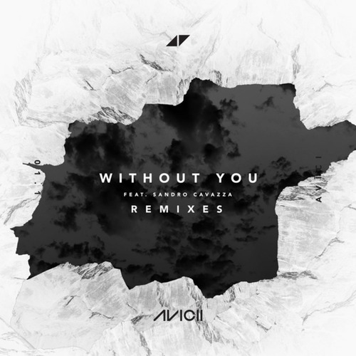 Avicii, Sandro Cavazza – Without You (Remixes) [Universal Music AB] — Dance / Pop 2026 (FLAC)