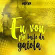 MC Kevin o Chris - Eu Vou Pro Baile Da Gaiola MC Kevin o Chris - Eu Vou Pro Baile Da Gaiola