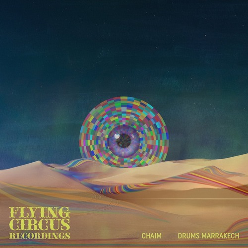 Chaim - Drums Marrakech [Flying Circus Recordings]