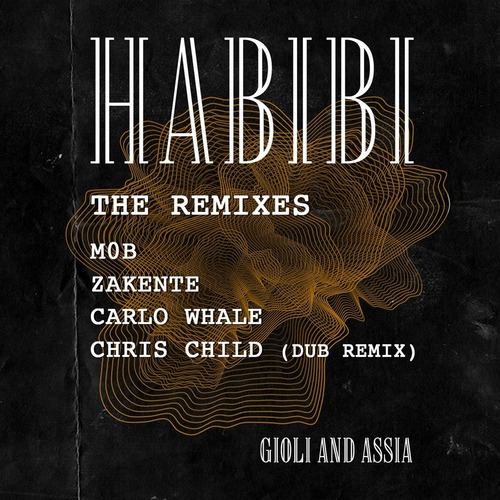Gioli & Assia - Habibi (The Remixes)