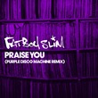 Fatboy Slim - Praise You (Purple Disco Machine Remix)