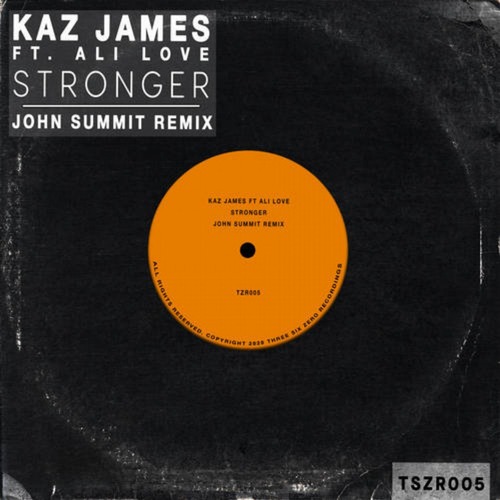 Kaz James, Ali Love - Stronger (John Summit Extended Remix)