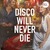 VA - Disco Will Never Die Pres. By TONSPIEL
