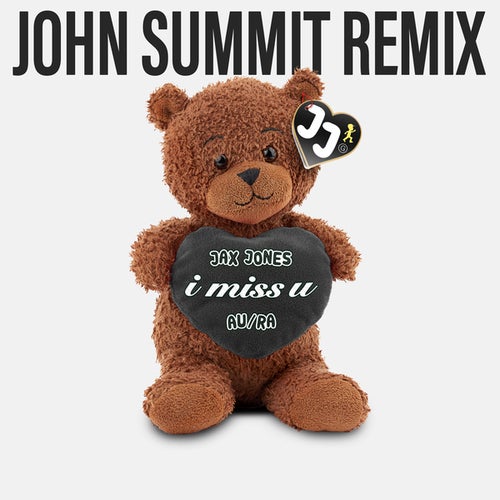 Jax Jones, Au/Ra - i miss u (John Summit Extended Remix)