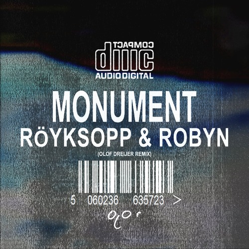 Royksopp, Robyn, R&#246;yksopp & Robyn - Monument (Olof Dreijer Remix)