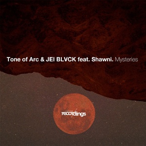 Tone Of Arc, Shawni, JEI BLVCK - Mysteries