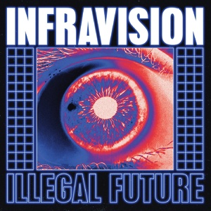 Zanias, Infravision - Illegal Future