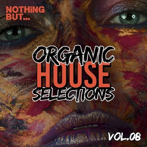 VA - Nothing But... Organic House Selections, Vol. 08