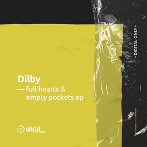 Dilby, Julian Millan - Full Hearts & Empty Pockets EP