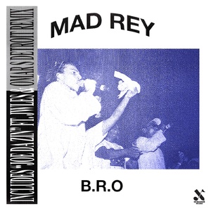 Mad Rey  B.R.O (Ed Banger)