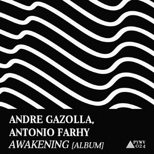 Andre Gazolla, Antonio Farhy - Awakening