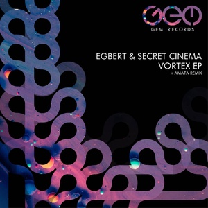 Secret Cinema, Egbert - Vortex EP