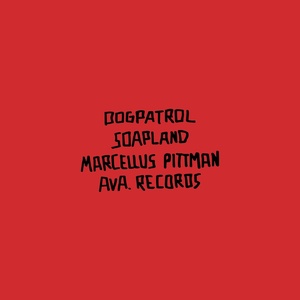 Marcellus Pittman, Dogpatrol - Soapland