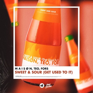 Teo, M A I S &#216; N, FORS - Sweet & Sour (Get Used to It) (Extended Mix)