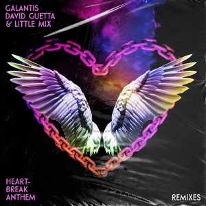 David Guetta, Galantis, Little Mix - Heartbreak Anthem (Remixes)