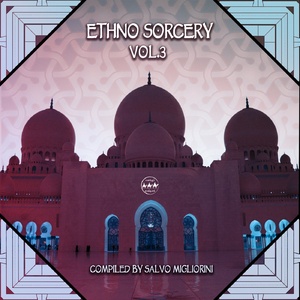 VA - Ethno Sorcery, Vol. 3 (Compiled by Salvo Migliorini)