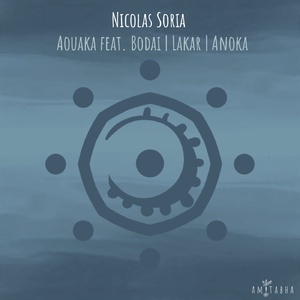 Bodai, Nicolas Soria - Aouaka | Lakar | Anoka