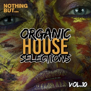 VA - Nothing But... Organic House Selections, Vol. 10
