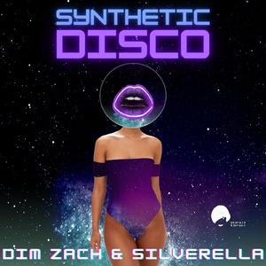 Silverella, Dim Zach - Synthetic Disco (Dim Zach Remix)