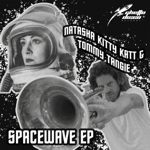 Natasha Kitty Katt, Tommy Tangie - Space Wave EP