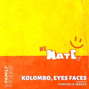 Kolombo, Eyes Faces - We Hate it