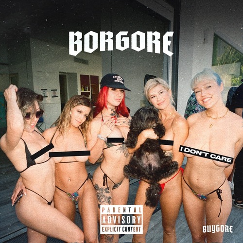 Borgore - I Dont Care