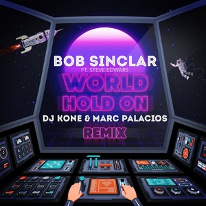 Bob Sinclar - World Hold On (feat. Steve Edwards) [DJ Kone & Marc Palacios Extended Mix]