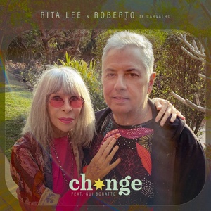 Gui Boratto, Rita Lee, Roberto De Carvalho - Change