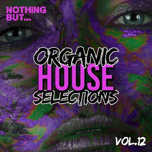 VA - Nothing But... Organic House Selections, Vol. 12