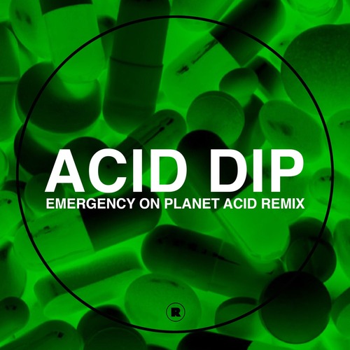  Radio Slave - Acid Dip - Emergency On Planet Acid Remix