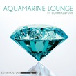 Schwarz & Funk - Aquamarine Lounge Schwarz & Funk - Aquamarine Lounge
