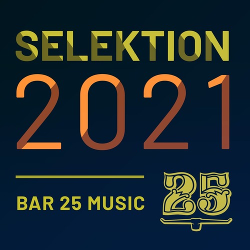 VA - Bar 25 Music: Selektion 2021