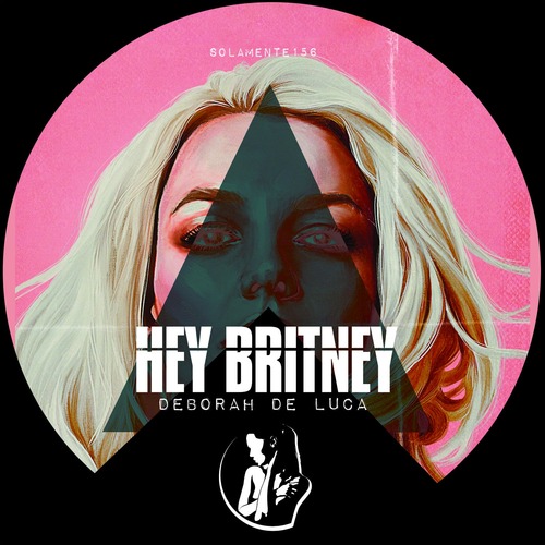 Deborah De Luca - Hey Britney (Power Mix) 