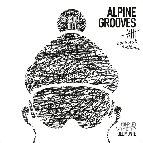 VA - Alpine Grooves 13 Coolnest Edition (Kristallh&#252;tte)