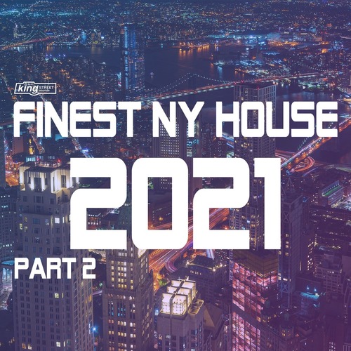 VA - Finest NY House 2009-2021 [King Street Sounds] FLAC