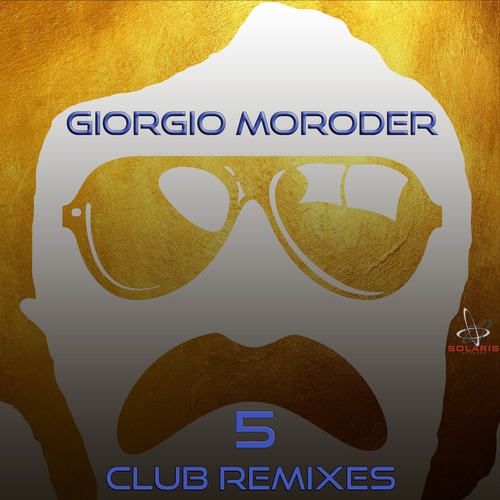 Giorgio Moroder – Club Remixes Selection, Vol. 5 (Back to the Roots)